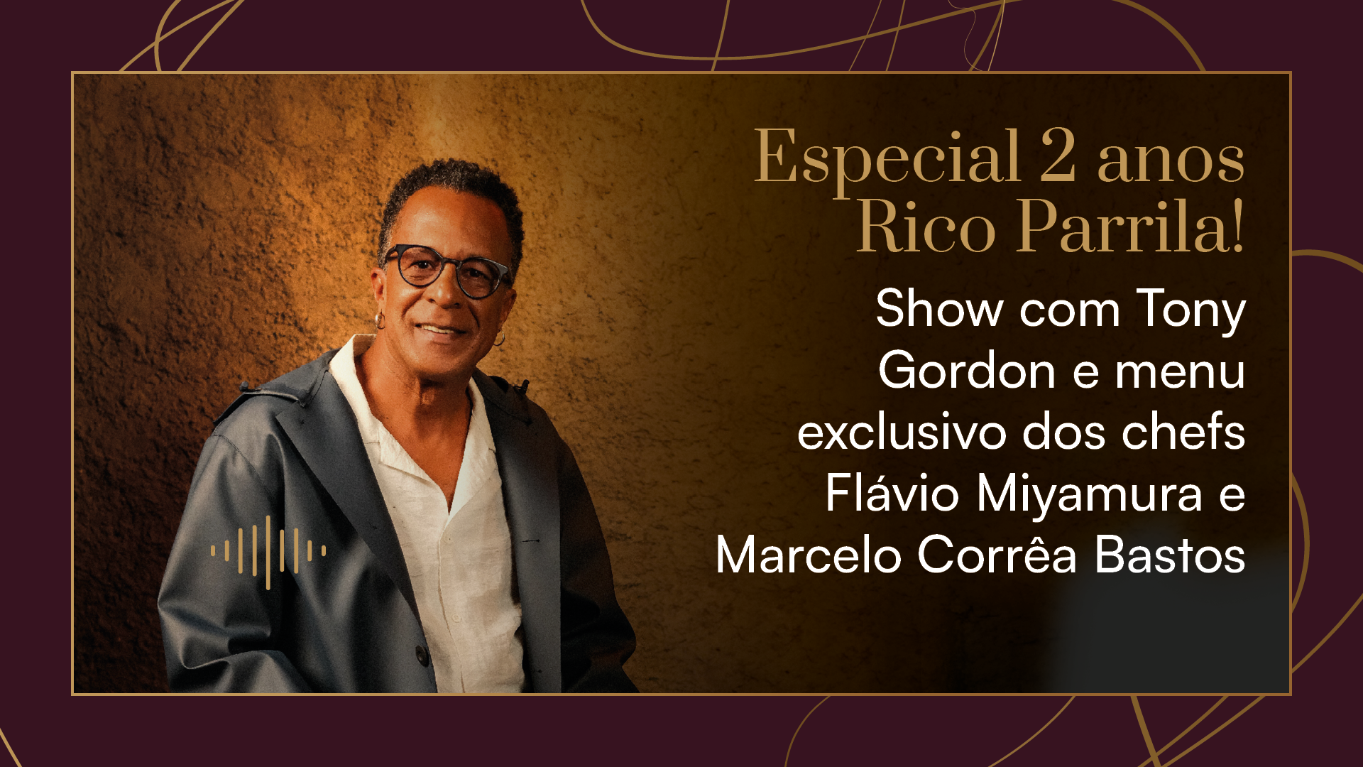Aniversário Rico Parrilla: menu exclusivo, Tony Gordon ao vivo e uma experiência única